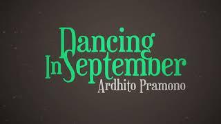 Ardhito Pramono - Dancing In September (Official Lyric Video)