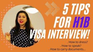 5 Tips for H1B Visa Interview | How to crack H1B Visa Interview?