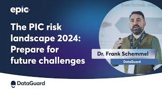 EPIC Munich 2023 | The PIC risk landscape 2024: Prepare for future challenges