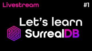 Let's learn SurrealDB  SurrealDB Live