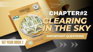 CHAPTER 2 | CLEARING IN THE SKY | IMPORTANT QUESTIONS | ENGLISH FIRST YEAR | LEARN WITH IQRA ASLAM