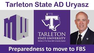 Tarleton State AD Steve Uryasz Discusses Tarleton State's Possible Move to a FBS Conference