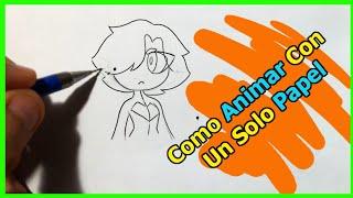 Como Animar Con Un Solo Papel Tutorial Tercermundista | NessDraw