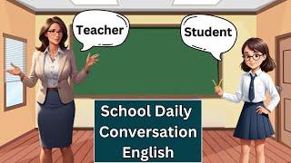 School Daily Conversation in English | Teacher Students | School Dialogue | #classroomlanguage