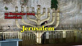 Jerusalem Ambience 25 December 2024. Happy Hanukkah to everyone!