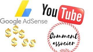 COMMENT associer sa Chaine YOUTUBE avec GOOGLE ADSENSE [2019]