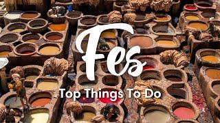 FEZ, MOROCCO (2023) | 7 BEST Things To Do In & Around Fez