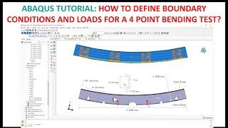 #17 ABAQUS Tutorial - How to define boundary conditions and loads for a 4 point bending test ?