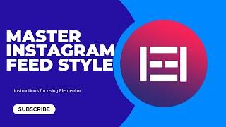 Instructions for using Elementor - Master Instagram Feed Style