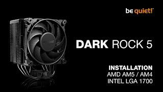 Installation: Dark Rock 5 (AMD AM5 / AM4, Intel LGA 1700) | be quiet!