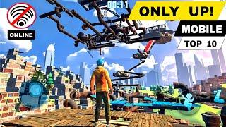 Top 10 Best Only Up Mobile games high graphics (Offline Online) | Best Only up Android iOS