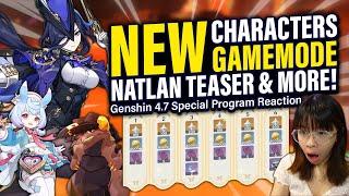 NEW Characters, Endgame Mode, NATLAN Teaser & MORE! 4.7 Special Program Reaction | Genshin Impact