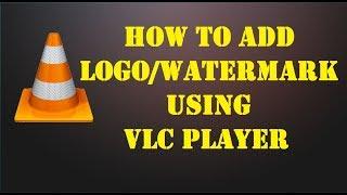 How to add logo/watermark in video using VLC player