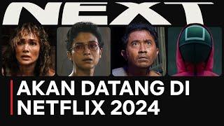 SELANJUTNYA DI NETFLIX 2024: Preview Film & Serial