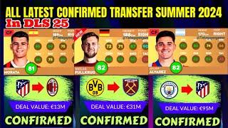 DLS 25 | ALL LATEST CONFIRMED TRANSFER SUMMER 2024 IN DREAM LEAGUE SOCCER 2025