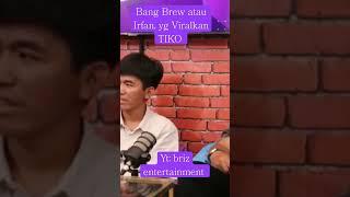 TIKO dan Bang Brew atau Irfan