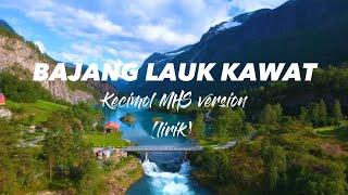 BAJANG LAUK KAWAT || Kecimol MHS : Ojan version (Lirik) Terbaru (2024)