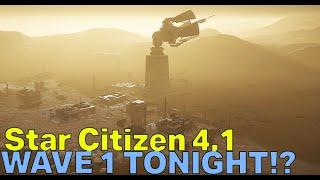 MANY NEW UPDATES - Star Citizen 4.1 Wave 1 TONIGHT!! - Now On PTU EVO