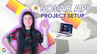 Setup Tutorial for Google’s Solar API ️