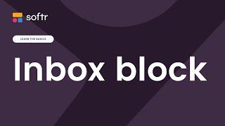 Getting Started with Softr - The Inbox Block