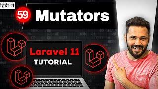 Laravel 11 tutorial in Hindi #59 Mutators