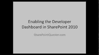 Enabling the Developer Dashboard in SharePoint 2010.wmv