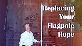 How to Replace Your Flagpole Rope