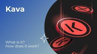 What Is Kava ($KAVA)? | What Is Unique About This Blockchain?