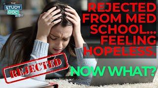 REJECTED from med school, NOW WHAT?! #premedcoaching