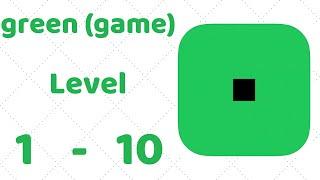 green (game) Level 1-10 Walkthrough Solution (iOS - Android)