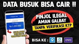 PINJOL MUDAH CAIR TERBARU DATA BUSUK CAIR  -  PINJOL ILEGAL AMAN GALBAY 2024 TANPA KTP CAIR DANA