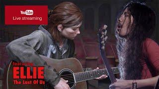 Cover lagu bersama Ellie The Last Of Us 2 #1 The SIGIT - Provocateur (PS4 Live Stream)