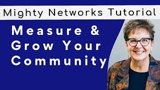 Measure and Grow Your Community | Mighty Networks Tutorial