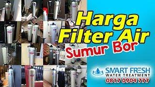 HARGA MESIN/ALAT FILTER AIR SUMUR BOR YANG KERUH, 08170904777 Smart Fresh