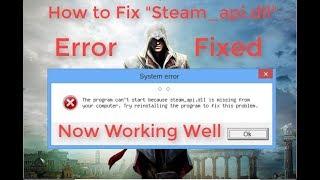 How to fix "steam_api.dll" missing (100% working) for All Windows 2017