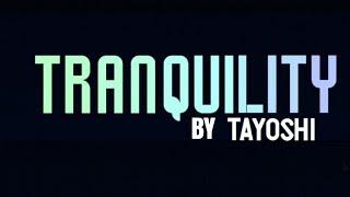 "Tranquility" by tayoshi [Hard; All Coins] — Geometry Dash's daily level