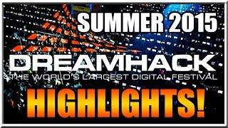 DreamHack Highlights Sweden Summer 2015!
