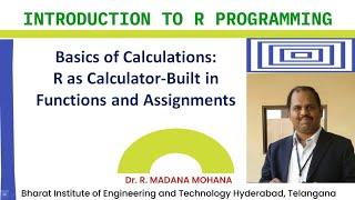 R Programming: Lecture-5: R as Calculator_Builtin Functions and Assignments