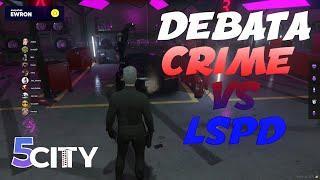 DEBATA CRIME VS LSPD na 5City