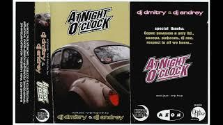 DJ Dmitry and DJ Andrey - At night o'clock Сторона А (1997)