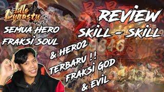 REVIEW SKILL SEMUA HERO SOUL !BEH KEREN2!!!|IDLE DYNASTY