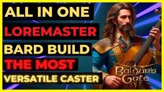 BG3 - ALL In ONE LOREMASTER Bard Build: The MOST VERSATILE Caster - STEAL SPELLS! - TACTICIAN Ready