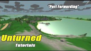 Unturned Tutorials: Portforwarding Unturned!