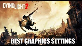 Dying Light 2 Stay Human - Best Graphics Setting + How To Improve Performance