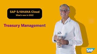 SAP S/4HANA Cloud 2022 - Treasury Management