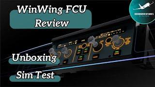 WinWing FCU Review: Unboxing, Einrichtung und Simulator-Test!