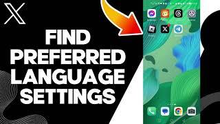 How To Find Preferred Language Settings On X Twitter App