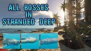 ALL BOSSES in STRANDED DEEP