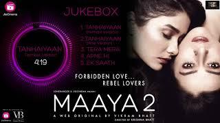 Maaya 2 - Audio Jukebox | Leena Jumani | Priyal Gor | Romantic Song | A Web Original By Vikram Bhatt