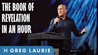 The Book Of Revelation In One Hour (With Greg Laurie)